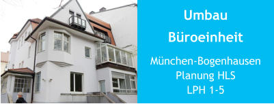 Umbau Büroeinheit München-BogenhausenPlanung HLSLPH 1-5